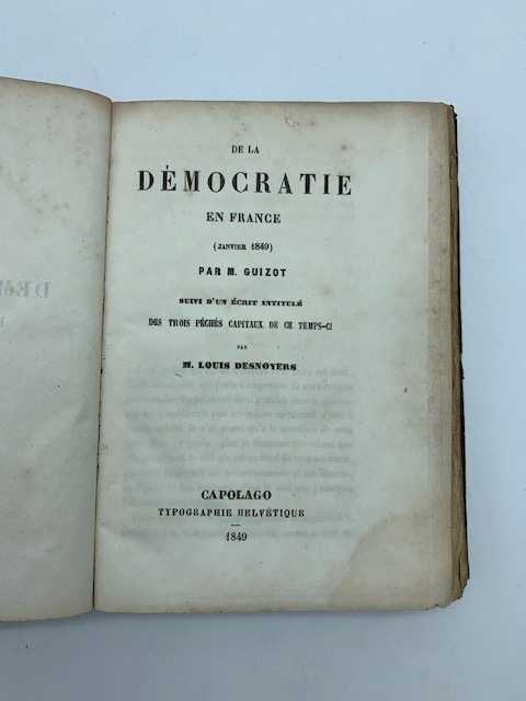 De la democratie en France; LEG: CON Traitè et conventions conclus entre la France et les puissances allies le 20 novembre 1815 LEG. CON La sagesse profonde et l'infaillibilité des predictions de la revolution qui nous menace